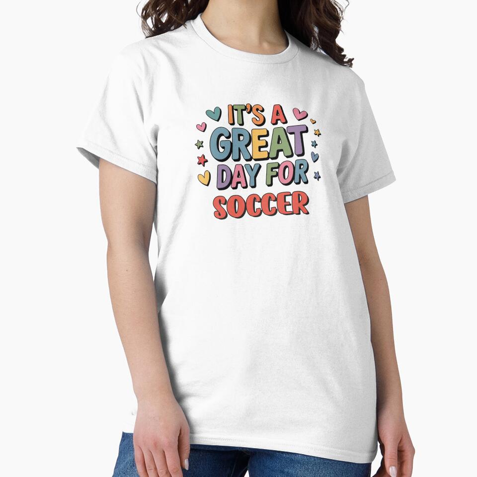 It's a Great Day for Soccer - Funny Soccer Lover by Watsonarts