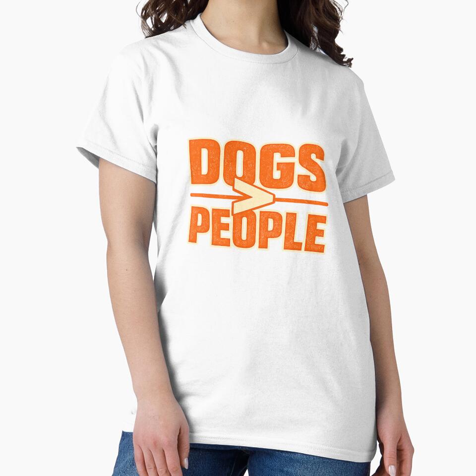 Dogs Over People Funny Dog Lover Sarcastic Shirt by Shirleygalaxy