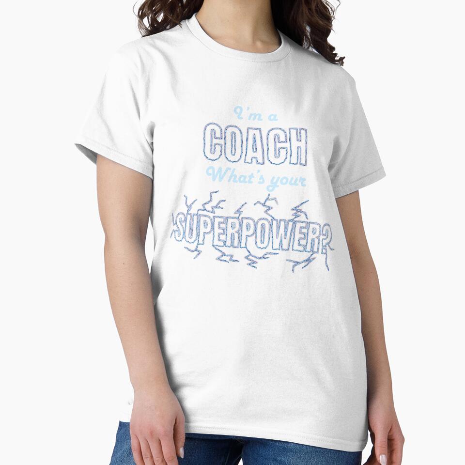 I am a coach, What is your superpower? personalized text design, funny, inspirational, gift for coach, PE teacher, sport fan by wondertree