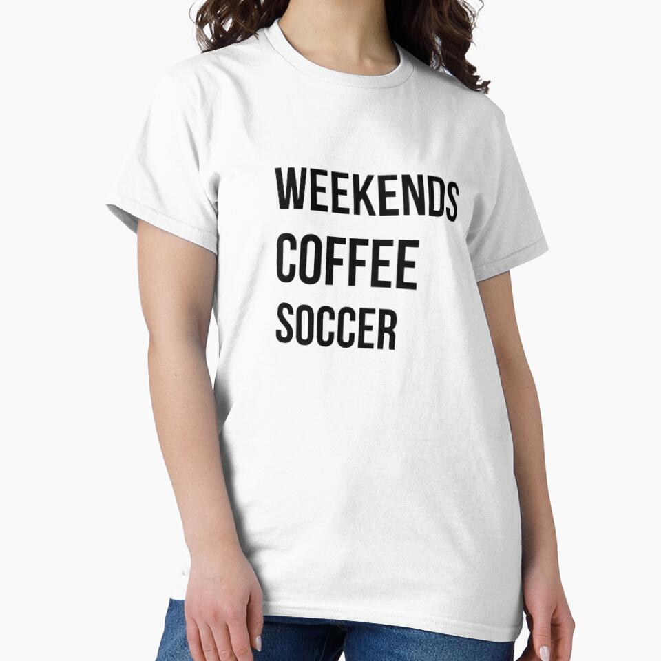 Weekend Coffee Soccer, Soccer, Soccer Mom by Fresh Clothes