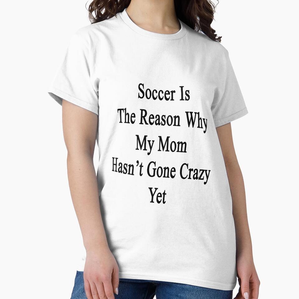 Soccer Is The Reason Why My Mom Hasn't Gone Crazy Yet by supernova23