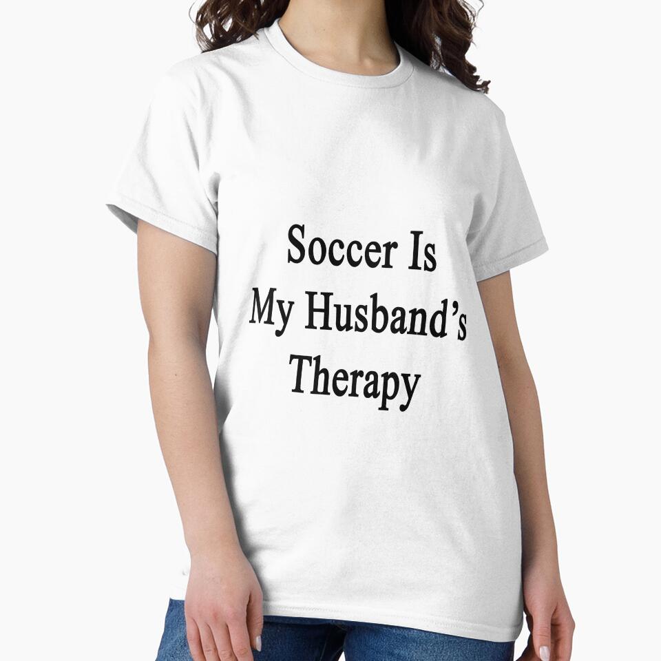 Soccer Is My Husband's Therapy by supernova23