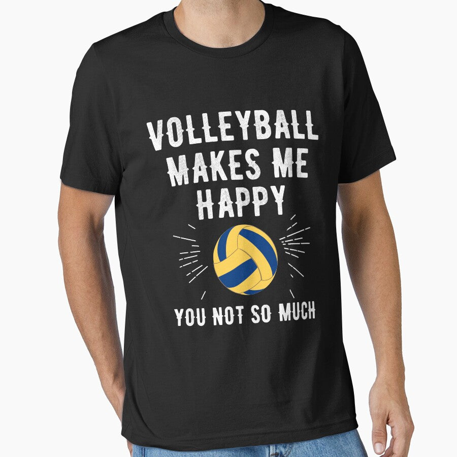 Volleyball makes me happy you not so much - volleyball lover by Captain Mood
