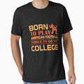 Born to Play American Football Force to Go to College by Froyd Wess