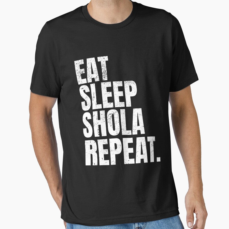 Eat Sleep Shola Repeat by FootballArcade