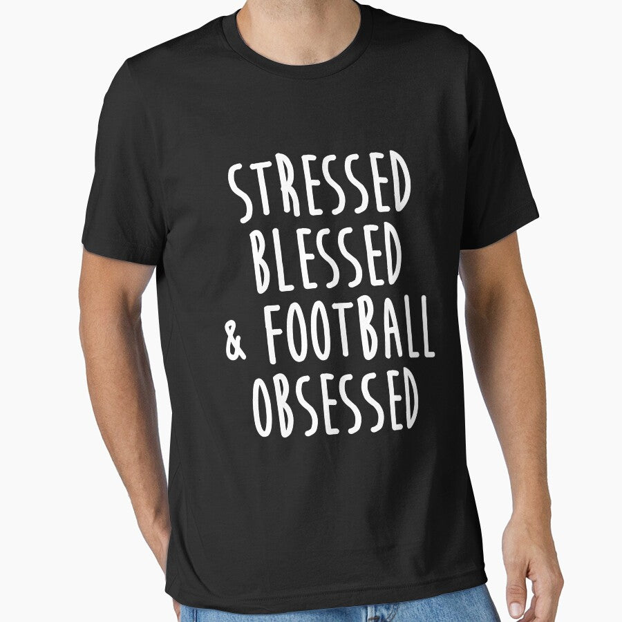 Stressed Blessed And Football Obsessed by kamrankhan