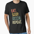 Eat Sleep Soccer Repeat by sillerioustees