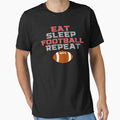 Eat Sleep Football Repeat by MrTsTshirts