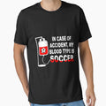 In case of accident, My blood type is SOCCER by Wilkinson39