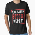 Eat Sleep Soccer Repeat Classic T-Shirt by samirdari7