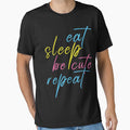 Eat Sleep BeCute Repeat, Eat Sleep Game Repeat, Eat Sleep Beach Repeat, Eat Sleep Play Repeat, Eat Sleep Edit Repeat by ilizindotcom