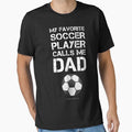 Funny Soccer . My Favorite Soccer Player Calls Me Dad by BlakenKart