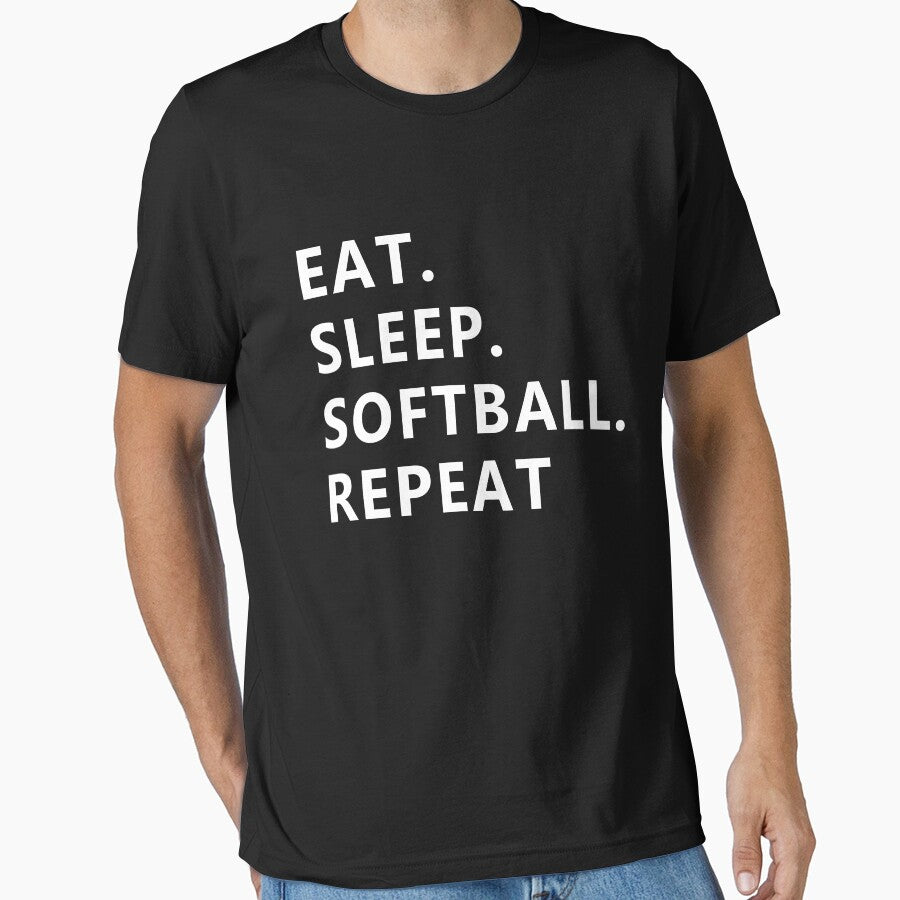 EAT SLEEP SOFTBALL REPEAT by BOSHIRT