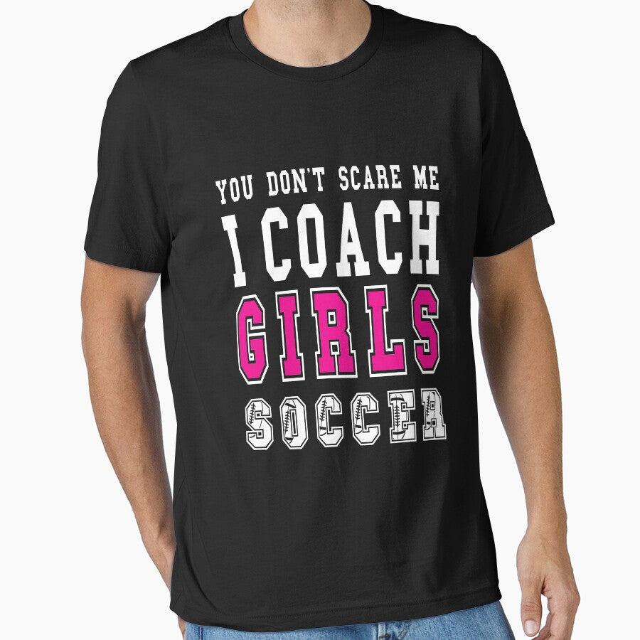 You don't scare me i coach girls soccer by plussorn