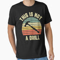 This Is Not A Drill Retro Funny Hammer Mens Dad Joke by AntwoneStudio