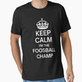 Keep Calm I'm The Foosball Champ by ijdesigns