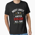 Most Likely To Watch Soccer All Day, Christmas by Fabvity