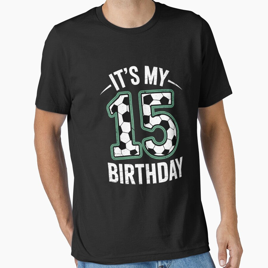 It's My 15th Birthday Soccer 15 Year Old Birthday Boy Girl by ClassicAnthony