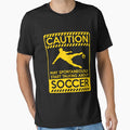 Caution may spontaneously start talking about soccer by goodtogotees