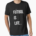 Futbol Is Life T-shirt by liamstyle
