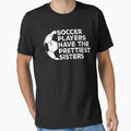 Vintage Funny Soccer Players Have The Prettiest Sisters by Christina-grich