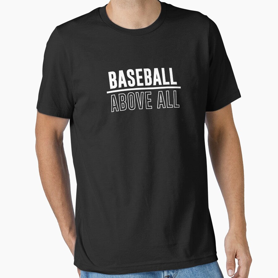 Baseball Above All Essential T-Shirt Hoodie, Sweatshirt | CoreVibeTees.com