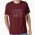 I Can't My Kid Has Practice by mania