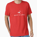 Born to Play Ball - Football Soccer T-Shirt - Clothing by deanworld