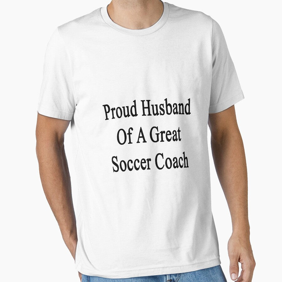 Proud Husband Of A Great Soccer Coach by supernova23