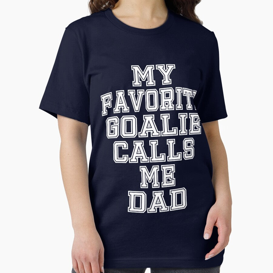 My Favorite Goalie Calls Me Dad Soccer Hockey Sport T-Shirt Cute Funny Gift For Father Daddy Fathers Day Color T Shirt by arcadetoystore