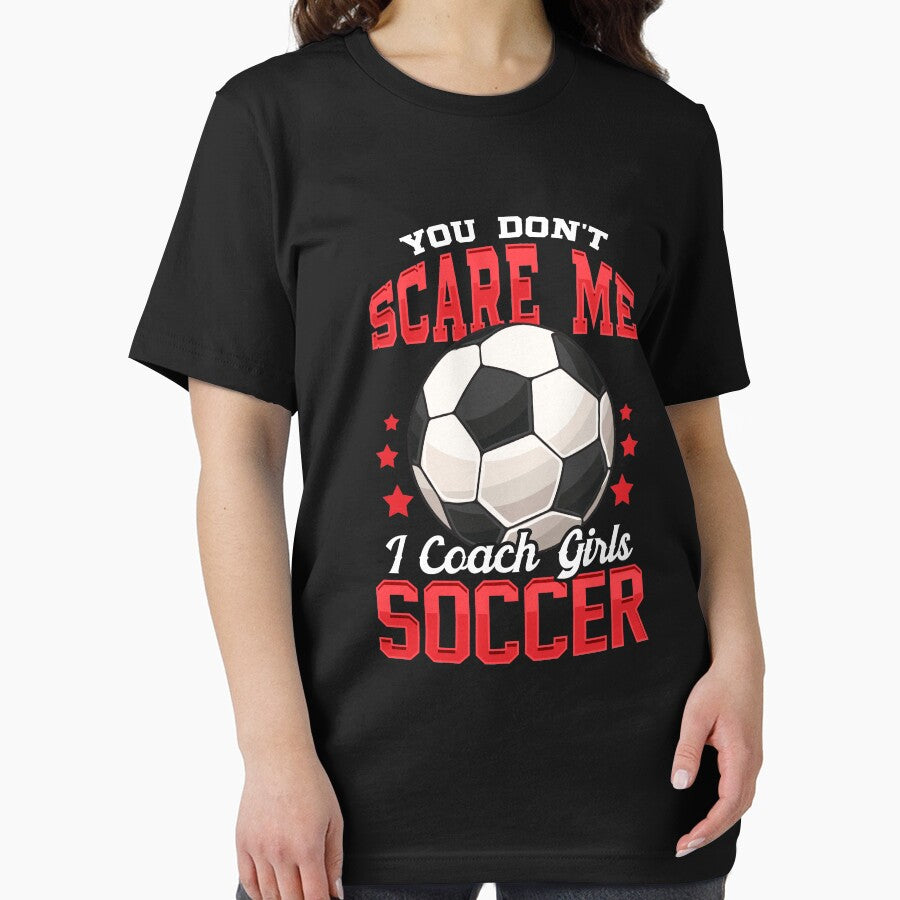 You Don't Scare Me I Coach Girls Soccer Coaching by perfectpresents