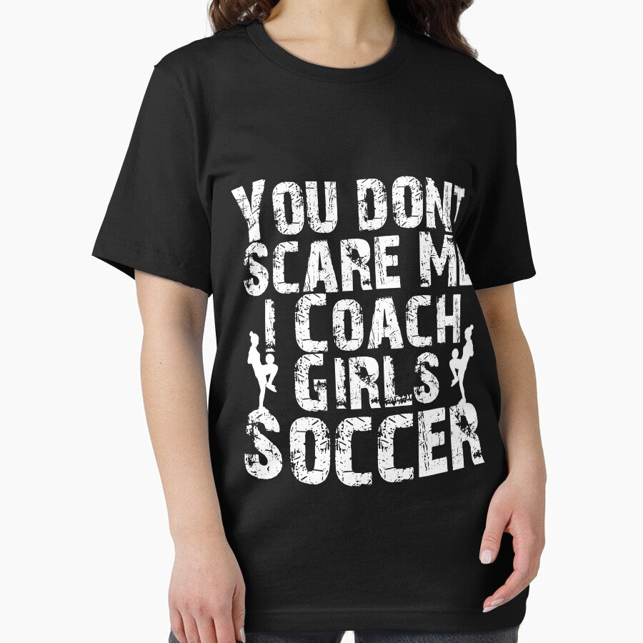 You Don't Scare Me I Coach Girls Soccer Funny Birthday Gift by Akmloza