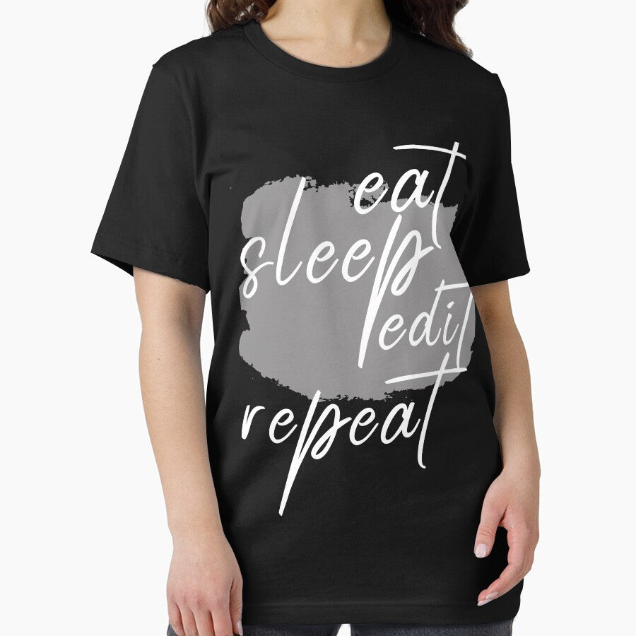 Eat Sleep Edit Repeat, Eat Sleep Repeat, Eat Sleep Be Cute Repeat, Eat Sleep Play Repeat, Eat Sleep Beach Repeat by ilizindotcom