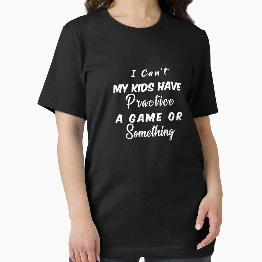 I Can't my Kids Have Practice A Game Or Something by ayyoubdz