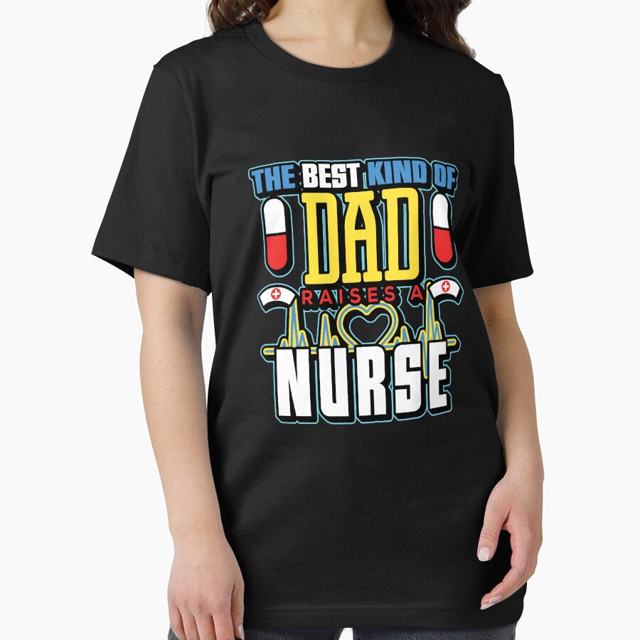 The Best Kind Of Dad Raises A Nurse Fathers Day by BUBLTEES