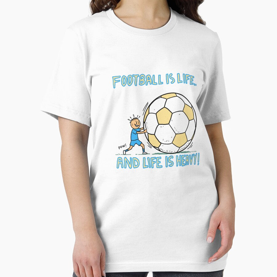 Football Is Life and Life Is Heavy Funny Soccer Quote | Motivational Sports T-shirt Design by Popstudio85