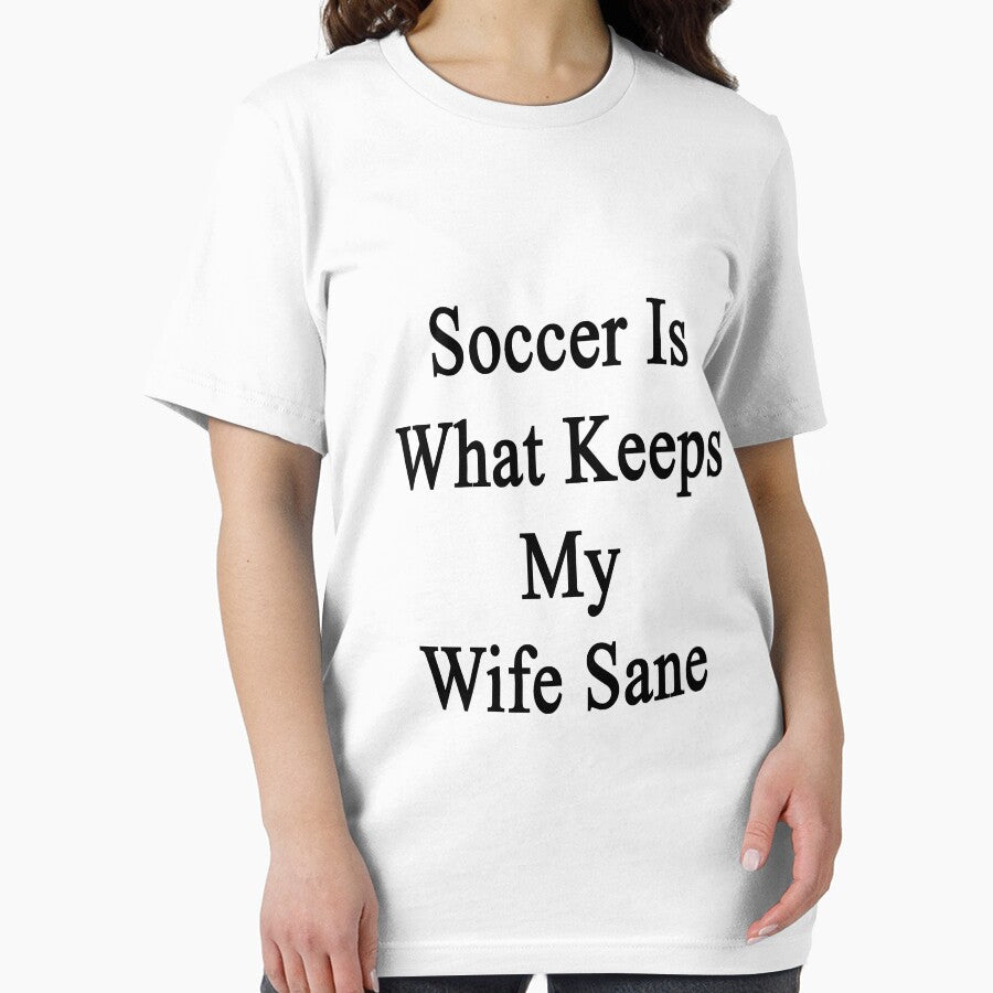 Soccer Is What Keeps My Wife Sane by supernova23