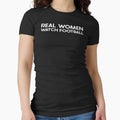 Real Women Watch Football by Picasmus Tees