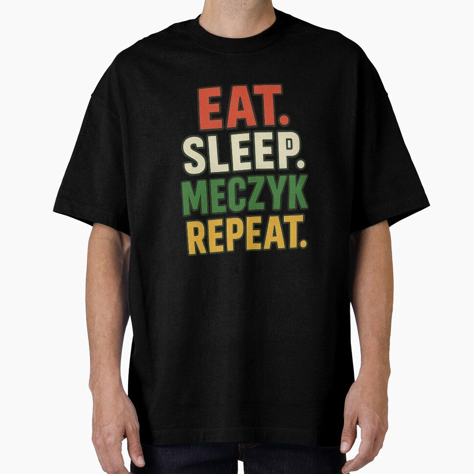 Eat Sleep Meczyk Repeat by StrawDesign