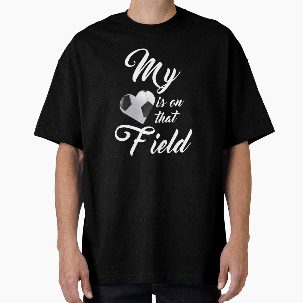 My heart is on that field soccer, Soccer lover by Loyaltees Apparel