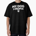 My Dog > People – Funny Dog Mom Shirt, Dog Lover Humor Gift by AstravibeX