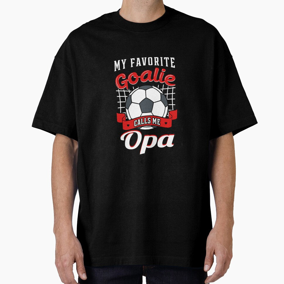 My Favorite Goalie Calls Me Opa Soccer by YesterDayCheck