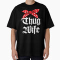 Thug Wife Funny Girlfriend Fiance Married T-shirt by alltheprints