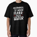 my favorite soccer player call me sister funny gift idea for sister football lovers by KHELISTORE