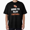 Born To Play Football, College Football, Born To Play by daguilon