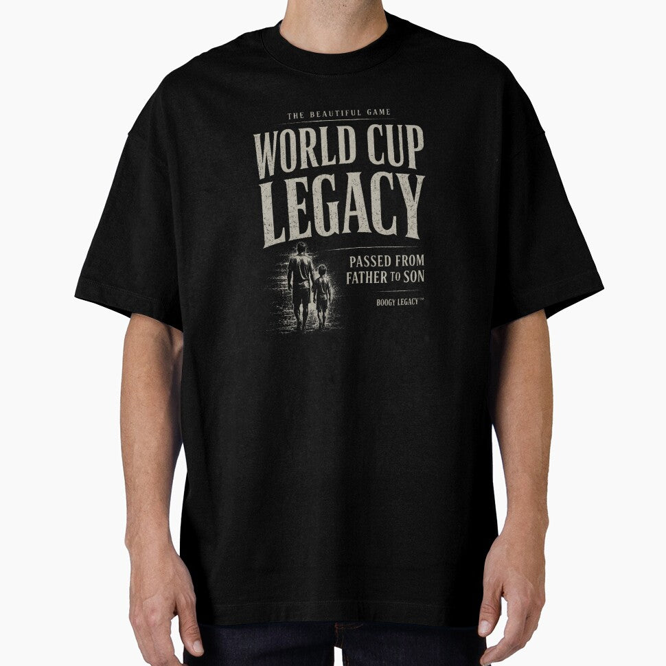World Cup Legacy Passed From Father To Son Soccer Shirt by BOOGY LEGACY™