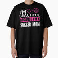 I'm beautiful because I'm a soccer mom by jsvshop