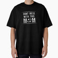 dont mess with mom , mothers day by lapolonaise