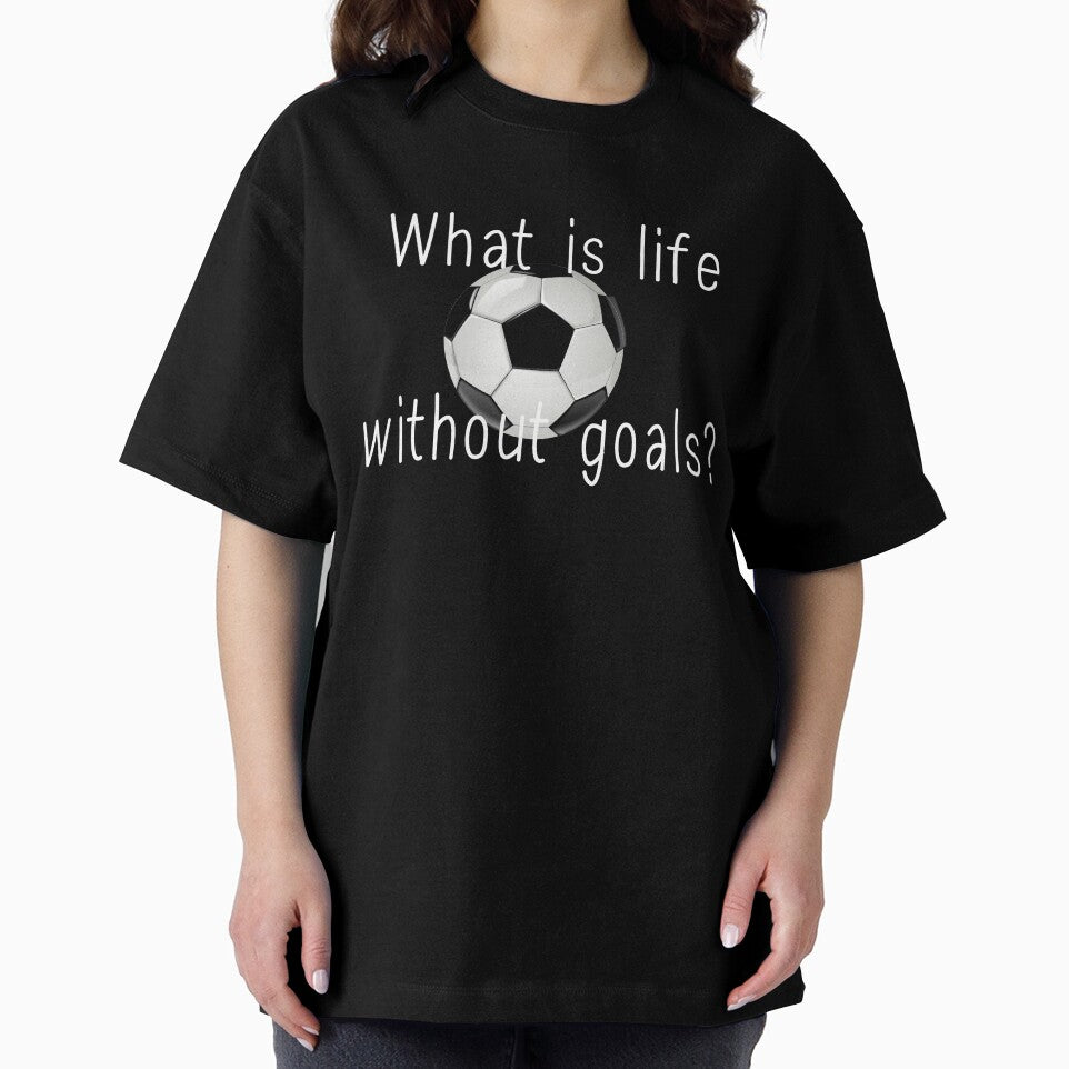 What is life without goals? by Tanuja  Sharma