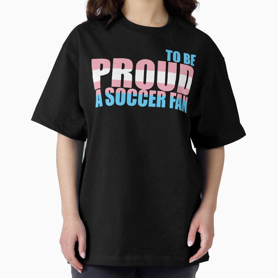 Transgender Proud to be a Soccer Fan by MimsTees
